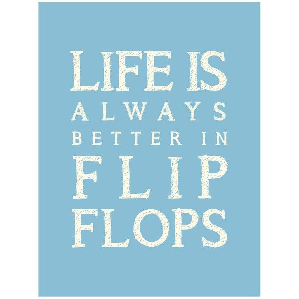 Life is Better in Flip Flops Typographic Print-SeaKisses