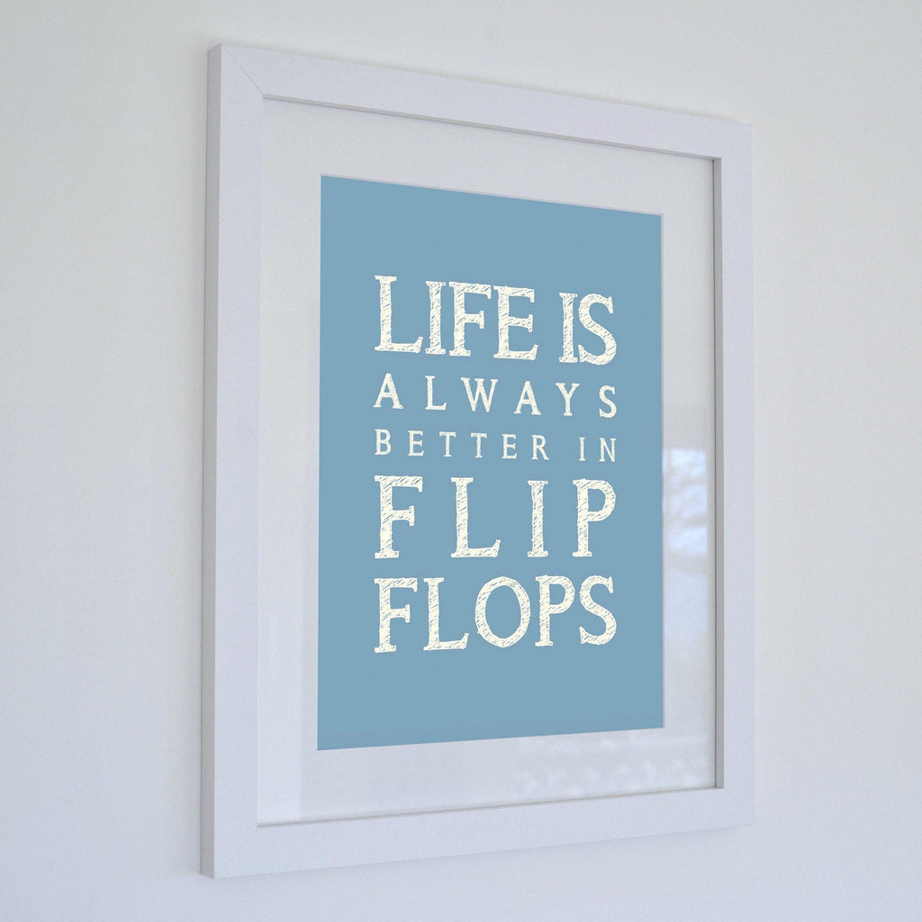 Life is Better in Flip Flops Typographic Print-SeaKisses