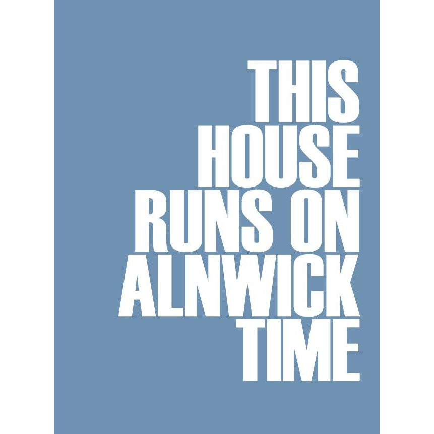 Alnwick Time Typographic Print- Coastal Wall Art /Poster-SeaKisses