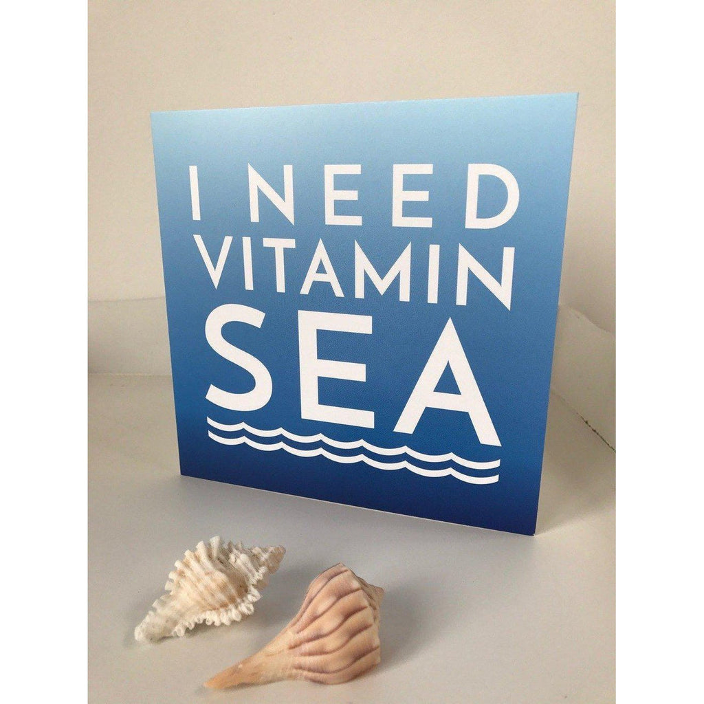 I need Vitamin Sea - Greeting Card-SeaKisses