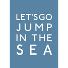 Jump in the Sea Typographic Print-SeaKisses