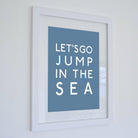 Jump in the Sea Typographic Print-SeaKisses