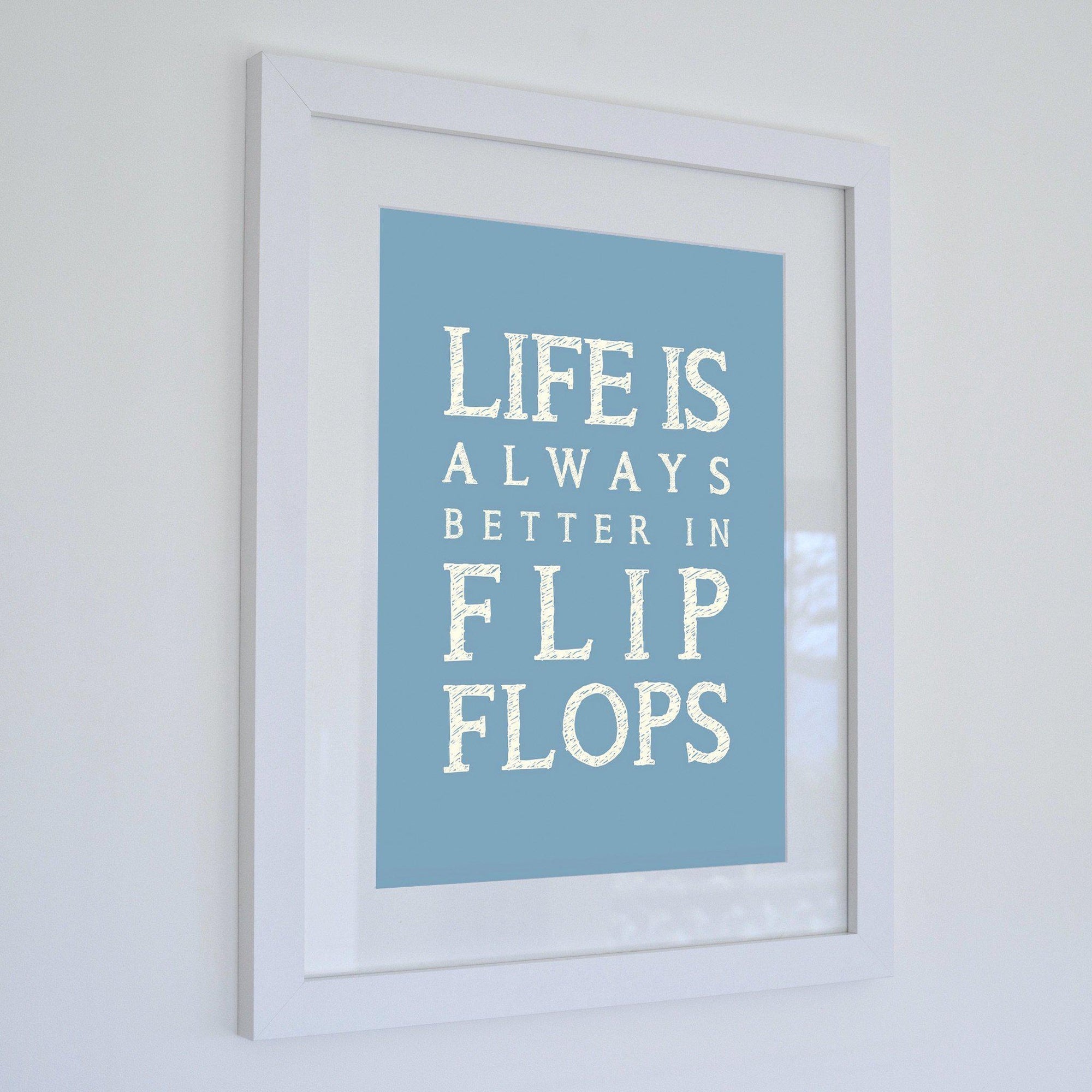 Life is Better in Flip Flops Typographic Print-SeaKisses