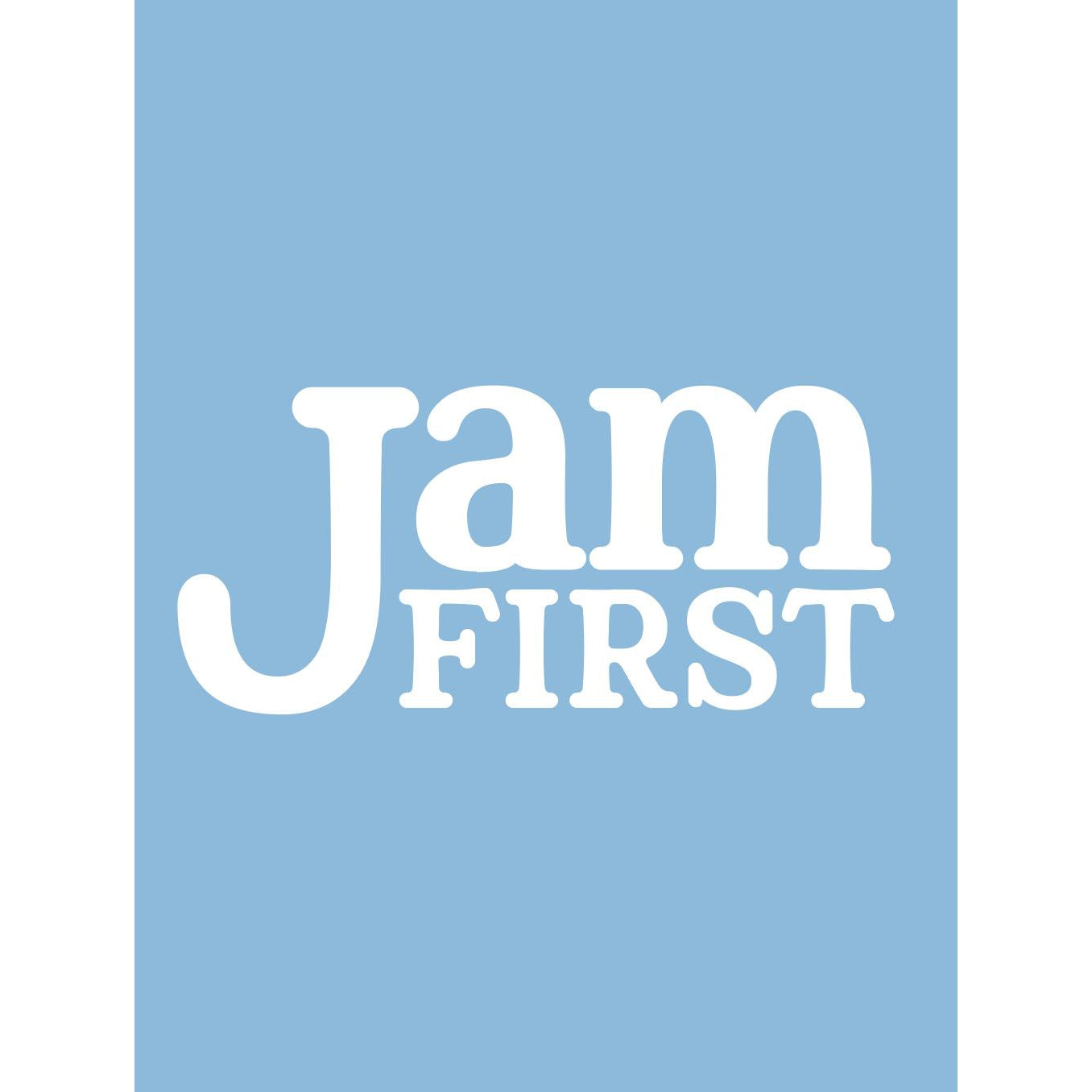 Jam First Print Typographic Print-SeaKisses