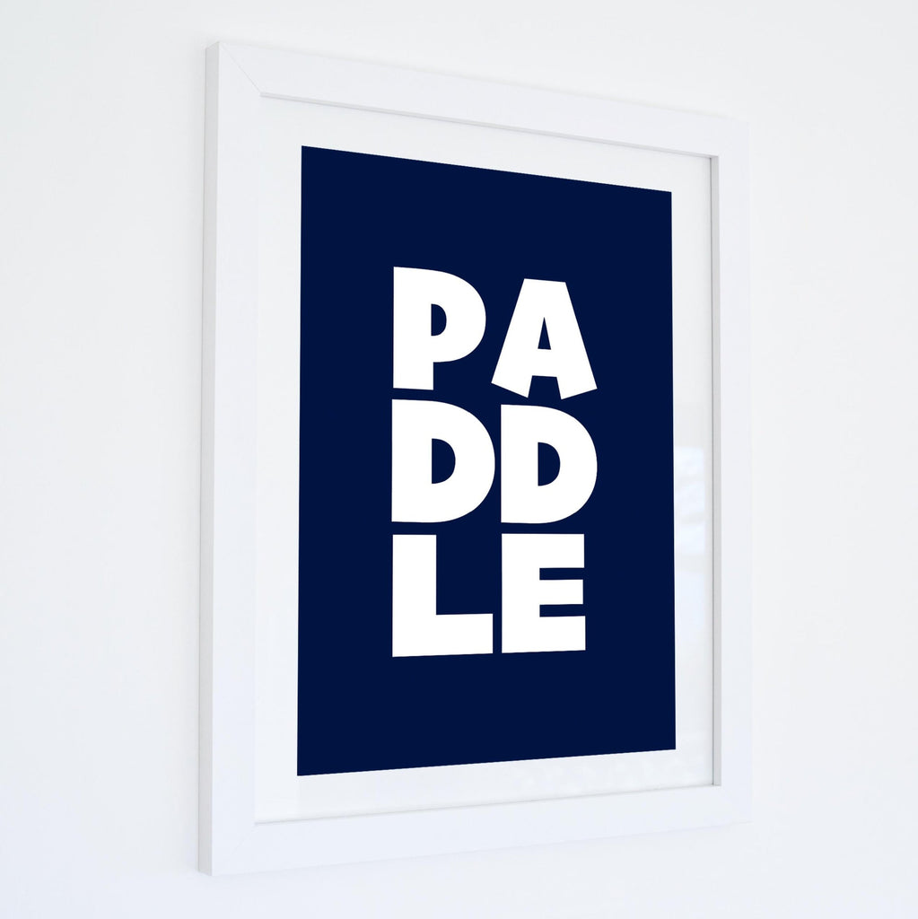 PADDLE - Typographic Seaside Print - Coastal Wall Art /Poster-SeaKisses