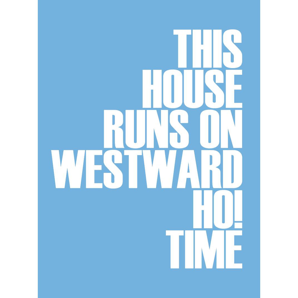 Westward Ho! Time Typographic Print-SeaKisses