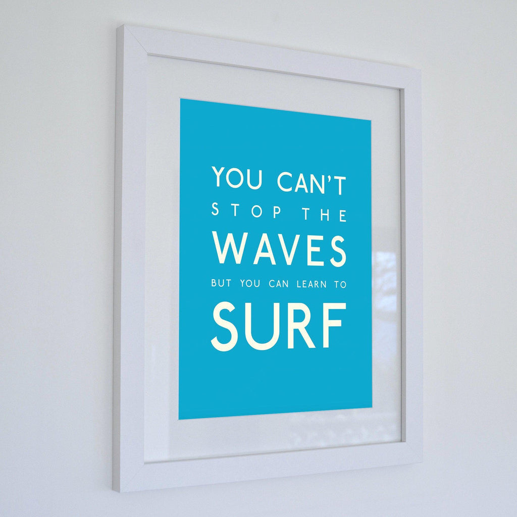 You Can't Stop the Waves Typographic Seaside Wall Art /Poster-SeaKisses